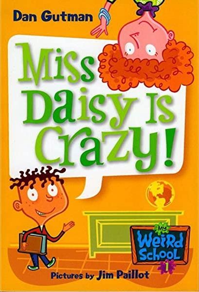 《My Weird School 1: Miss Daisy Is Crazy! 》Dan Gutman