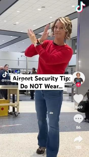 旅遊達人勞里(Laurie)在TikTok拍片提醒,通過機場安檢時不要「這樣穿」。(互聯網)