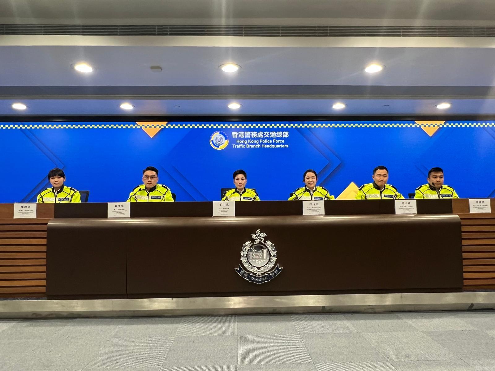 交通總部警司(行政)黎小慧、新界北總區交通部調查及支援組總督察陳倩衡、新界南總區交通部調查及支援組總督察顧文佳、港島總區交通部調查及支援組高級督察陳綽婷、西九龍總區交通部調查及支援組高級督察周立基及東九龍總區交通部調查及支援組高級督察梁國熙。