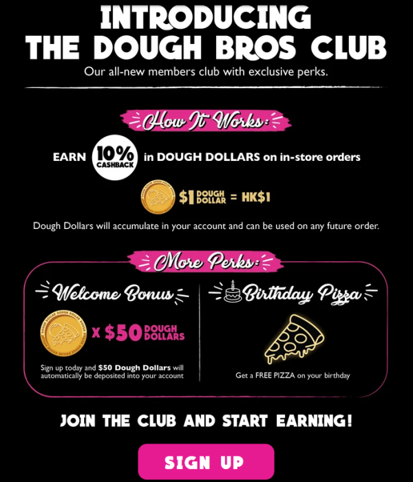 Dough Bros Pizza推出生日優惠,加入Dough Bros會員即可免費獲贈價值$50 Dough Dollars及生日時可享免費10吋Pizza一份。
